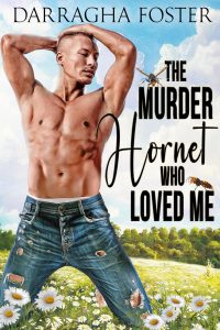 the murder hornet who loved me-new